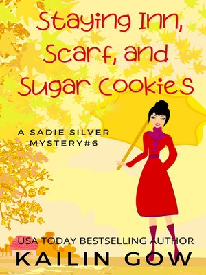 cover image of Staying Inn, Scarf, and Sugar Cookies